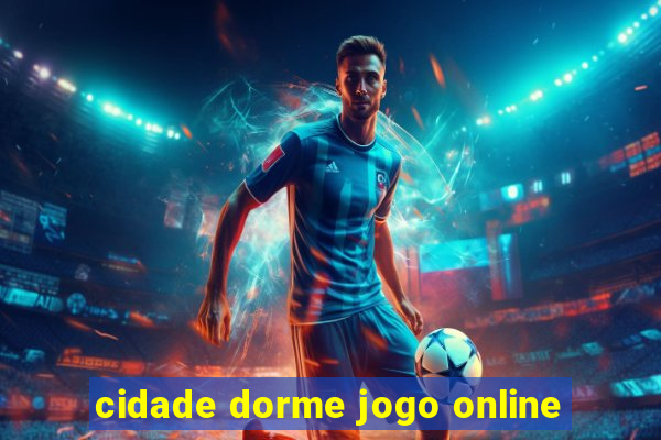 cidade dorme jogo online